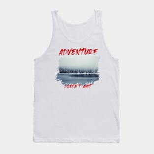 Adventure doesn't wait - Winter adventure zone Tank Top